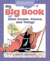 My Big Book of Bible People, Places and Things