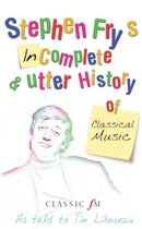 Stephen Fry Incomp & Utter Hist Clas Mus
