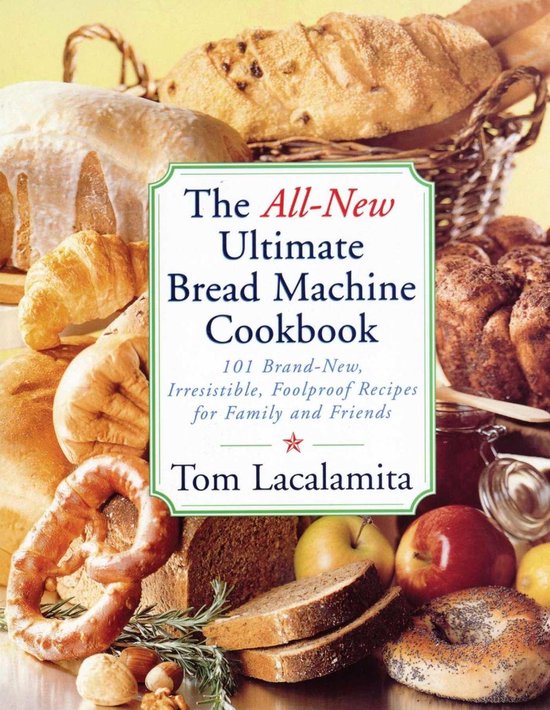 The All-New Ultimate Bread Machine Cookbook - cover