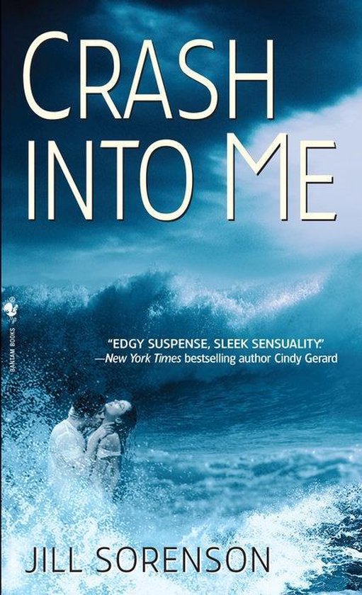 Crash Into Me, Jill Sorenson 9780553592016 Boeken