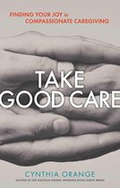 Take Good Care