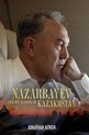 Nazarbayev & The Making Of Kazakhstan