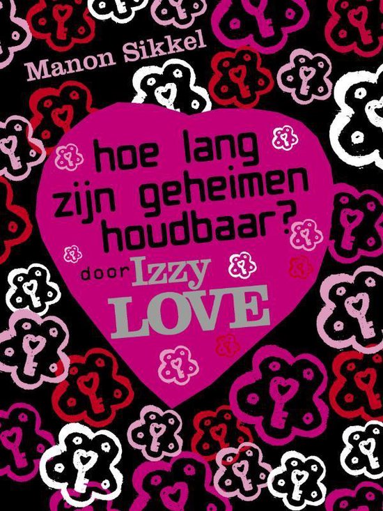 9789048804382 - Hoe Lang Zijn Geheimen Houdbaar - Izzy Love Iii