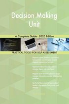 Decision Making Unit A Complete Guide - 2020 Edition