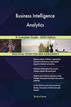 Business Intelligence Analytics A Complete Guide - 2020 Edition