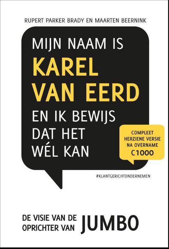 Retaildenkers 1 - Mijn naam is Karel van Eerd en ik bewijs dat het wel kan