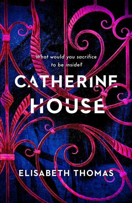 Boekcover: 'Catherine House' door Elisabeth Thomas. Tekst: 'What would you sacrifice to be inside?'. Sierlijke roze krullen op donkere achtergrond.