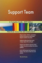 Support Team A Complete Guide - 2019 Edition