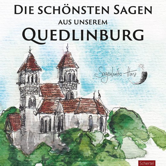Die schönsten Sagen aus unserem Quedlinburg - cover
