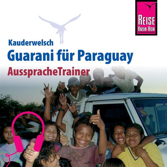 Reise Know-How Kauderwelsch AusspracheTrainer Guarani für P ... - cover