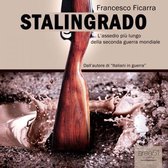 Stalingrado. L’assedio più lungo della Seconda Guerra Mondiale