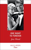 The Ballantyne Billionaires 4 - One Night To Forever (Mills & Boon Desire) (The Ballantyne Billionaires, Book 4)