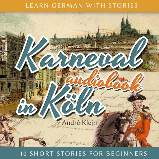 Learn German with Stories: Karneval in Köln - 10 Short Stor ... - cover