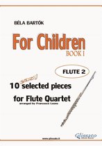"For Children" by Bartók - Flute Quartet 2 - Flute 2 part of "For Children" by Bartók for Flute Quartet