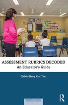 Assessment in Schools: Principles in Practice - Assessment Rubrics Decoded