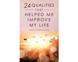 24 Qualities That Helped Me Improve My Life