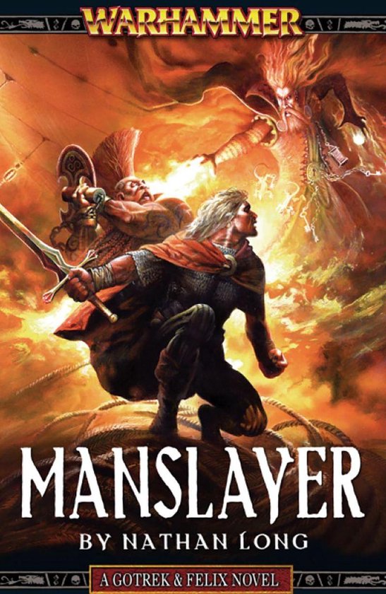 Warhammer Manslayer door Nathan Long, een Gotrek & Felix novelle. Een man vecht met een zwaard tegen een demonisch figuur.