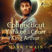 A Yankee at the Court of King Arthur (Unabridged)