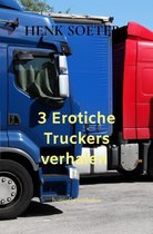 3 Erotiche Truckers verhalen