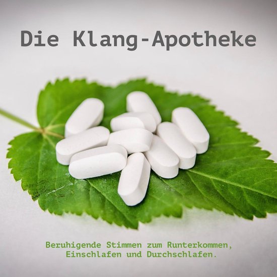 Die Klang-Apotheke - Sanfte Klänge, beruhigende Stimmen - cover