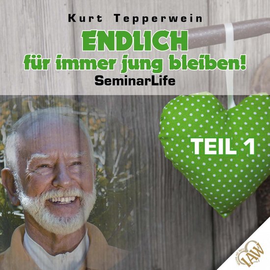 Endlich für immer jung bleiben! Seminar Life - Teil 1 - cover