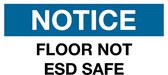 Sticker 'Notice: Floor not ESD safe',300 x 150 mm