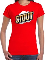 Stout fun tekst t-shirt voor dames rood in 3D effect M