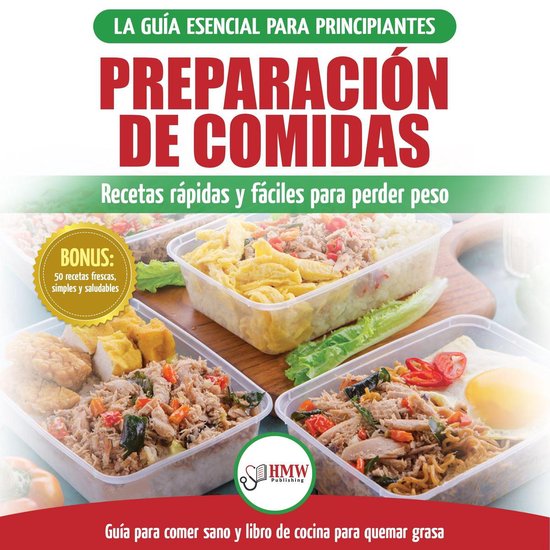 Preparación De Comidas: La Guía Esencial Para Principiante ... - cover