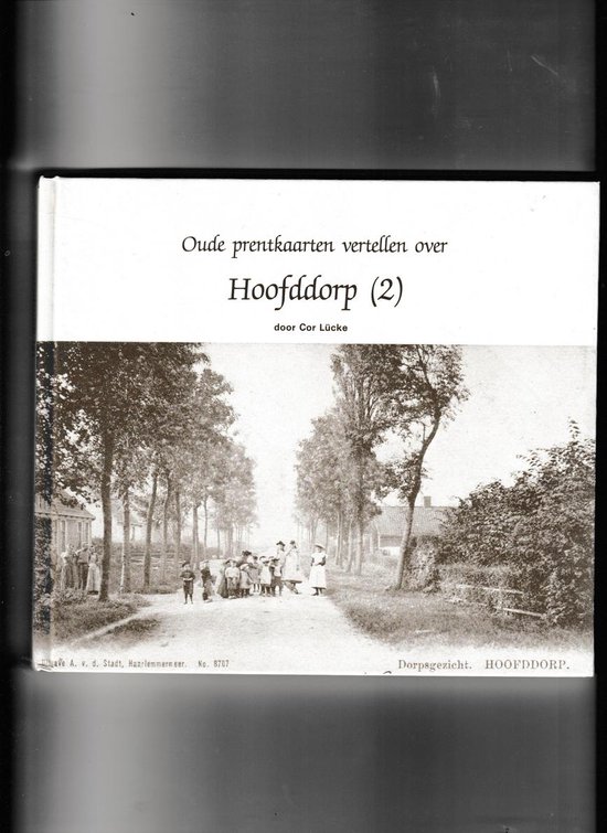 9789064711978 - Oude prentkaarten vertellen hoofddorp 2