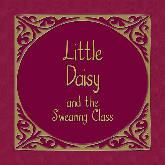Little Daisy and the Swearing Class, Unkown 9781094271972 Boeken
