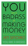 You Are a Badass at Making Money Master the Mindset of Wealth Learn how to save your money with one of the world's most exciting self help authors