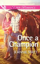 Once a Champion (Mills & Boon Superromance) (The Montana Way - Book 1)