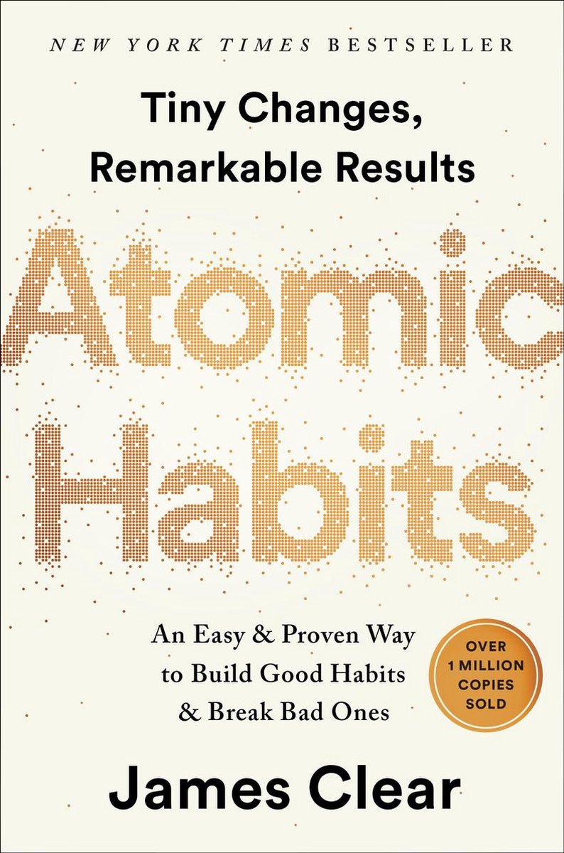 Atomic Habits : An Easy & Proven Way to Build Good Habits & Break Bad Ones