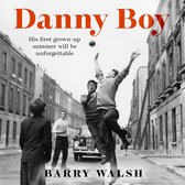 Danny Boy: The perfect nostalgic coming-of-age fiction read of 2023