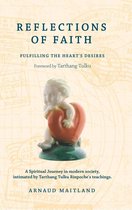 Buddhism for the West - Reflections of Faith: A Spiritual Journey in Modern Society, Intimated by Tarthang Tulku Rinpoche's Teachings