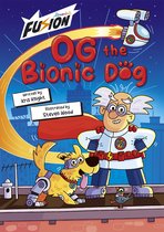 Maverick Fusion Readers- Og the Bionic Dog