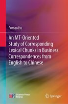 An MT-Oriented Study of Corresponding Lexical Chunks in Business Correspondences from English to Chinese