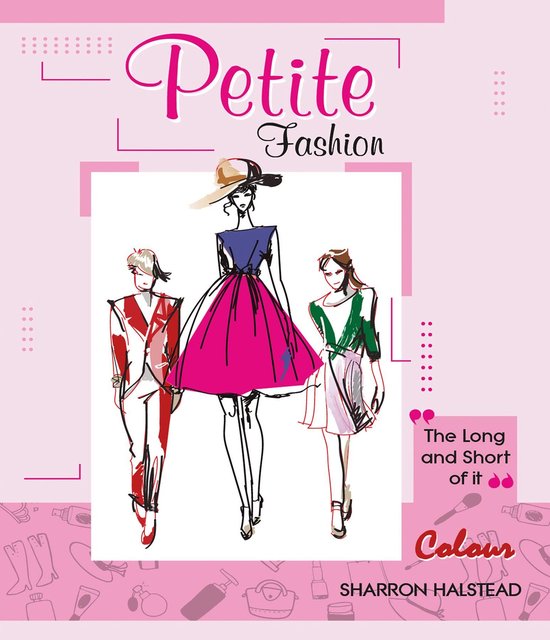 Petite Fashion - The Long and Short of It - Colour - cover