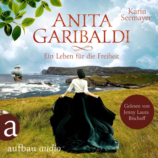 Anita Garibaldi - Ein Leben für die Freiheit (Ungekürzt) - cover