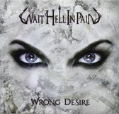 Wait Hell In Pain - Wrong Desire (CD)