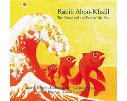 Rabih Abou-Khalil - The Flood And The Fate Of The Fish (CD)