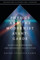 Explorations in Science and Literature- Physics and the Modernist Avant-Garde