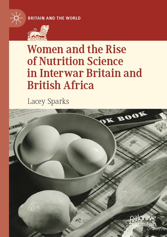 Britain and the World- Women and the Rise of Nutrition Scien ... - cover