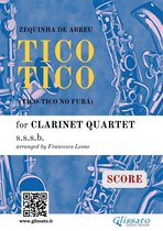 Tico Tico - Clarinet Quartet 2 - Clarinet Quartet (score) Tico Tico