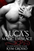 Immortals of New Orleans - Luca's Magic Embrace