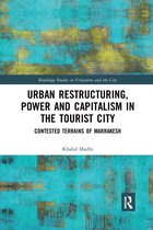 Routledge Studies in Urbanism and the City- Urban Restructuring, Power and Capitalism in the Tourist City