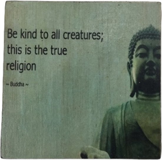 Quote onderzetter 10x10 Be kind to all creatures 6 stuks