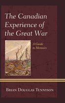 Canadian Experience Of The Great War