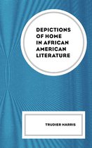 Harris, T: Depictions of Home in African American Literature