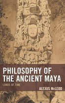 Studies in Comparative Philosophy and Religion- Philosophy of the Ancient Maya